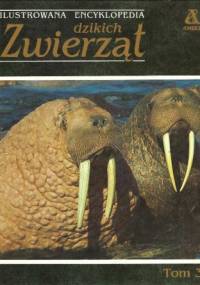 Ilustrowana encyklopedia dzikich zwierząt tom 3 - praca zbiorowa