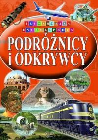 Ilustrowana encyklopedia. Podróżnicy i odkrywcy