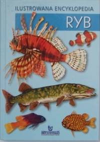 Ilustrowana encyklopedia ryb - Andrzej Trepka