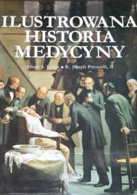 Ilustrowana historia medycyny - Albert S. Lyons, Joseph R. Petrucelli II