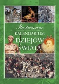 Ilustrowane kalendarium dziejów świata - praca zbiorowa