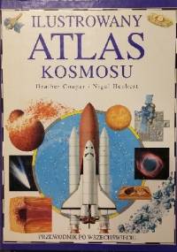 Ilustrowany Atlas Kosmosu - Nigel Henbest, Heather Couper