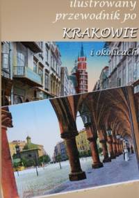 Ilustrowany  przewodnik po krakowie i okolicach