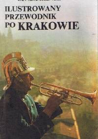 Ilustrowany przewodnik po Krakowie - Jan Adamczewski