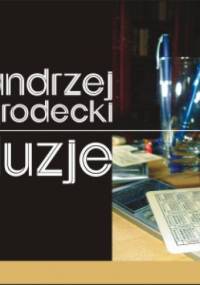 Iluzje - Andrzej Grodecki