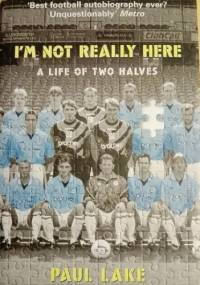 I'm Not Really Here - Paul Lake