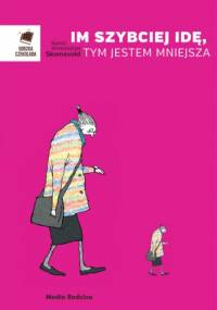 Im szybciej idę, tym jestem mniejsza - Kjersti Annesdatter Skomsvold