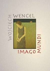 Imago Mundi - Wojciech Wencel