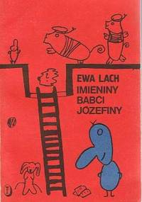 Imieniny babci Józefiny - Ewa Lach