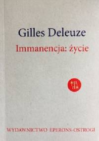 Immanencja: życie - Gilles Deleuze