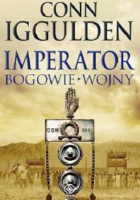 Imperator. Bogowie wojny - Conn Iggulden