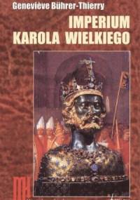 Imperium Karola Wielkiego - Geneviève Bührer-Thierry