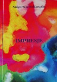 Impresje - Małgorzata Bielakowska