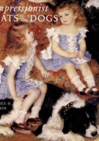 Impressionist Cats and Dogs - James Henry Rubin