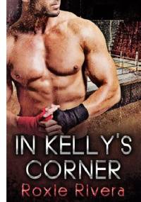 In Kelly's Corner - Roxie Rivera