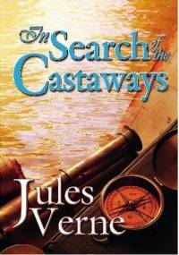In Search of the Castaways - Juliusz Verne