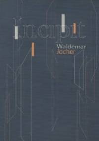Incipit - Waldemar Jocher