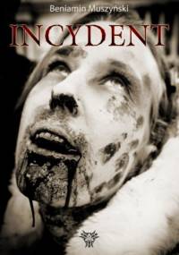 Incydent - Beniamin Tytus Muszyński
