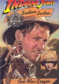 Indiana Jones i Siedem Zasłon - Rob MacGregor