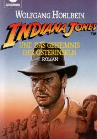 Indiana Jones und das Geheimnis der Osterinseln - Wolfgang Hohlbein