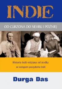 Indie od Curzona do Nehru i później - Durga Das