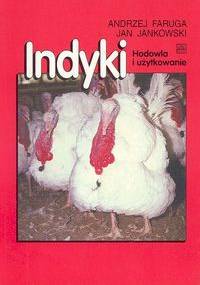 Indyki. Hodowla i użytkowanie - Andrzej Faruga, Jan Jankowski
