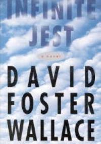 Infinite Jest - David Foster Wallace