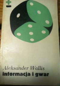 Informacja i gwar - Aleksander Wallis