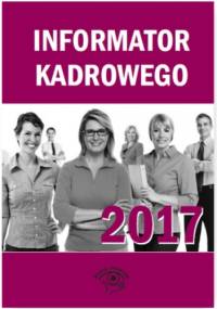 Informator kadrowego 2017 - praca zbiorowa