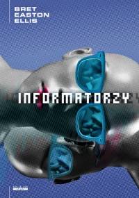 Informatorzy - Bret Easton Ellis