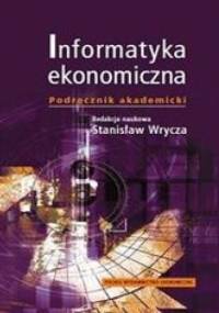 Informatyka ekonomiczna - Wrycza Stanisław