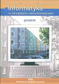 Informatyka w zarządzaniu nieruchomościami - Tomasz Bąkiewicz