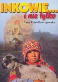 Inkowie... i nie tylko - Anna Kufel-Dzierzgowska