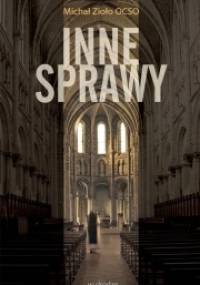 Inne sprawy - Michał Zioło OCSO