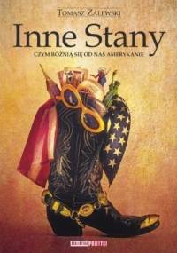 Inne Stany. Czym różnią się od nas Amerykanie - Tomasz Zalewski