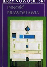 Inność prawosławia - Jerzy Nowosielski