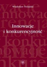Innowacje i konkurencyjność - Władysław Świtalski