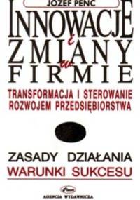 Innowacje i zmiany w firmie - Józef Penc
