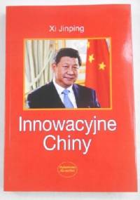 Innowacyjne Chiny - Xi Jinping