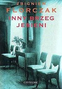 Inny brzeg jesieni - Zbigniew Florczak