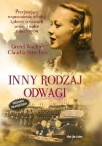 Inny rodzaj odwagi - Gretel Wachtel, Claudia Strachan