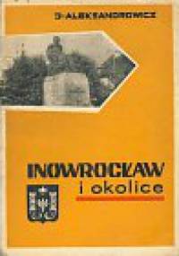 Inowrocław i okolice - Józef Aleksandrowicz