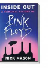 Inside Out. A Personal History of Pink Floyd - Nick Mason