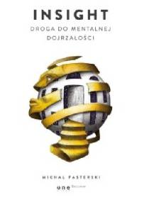 Insight. Droga do mentalnej dojrzałości - Michał Pasterski