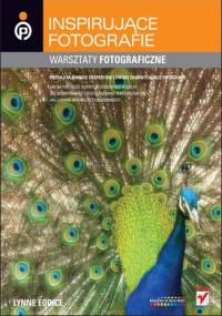 Inspirujące fotografie. Warsztaty fotograficzne. - Lynne Eodice