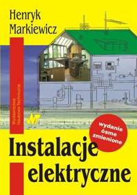 Instalacje elektryczne - Henryk Markiewicz