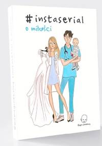 #instaserial o miłości - Nicole Sochacki-Wójcicka
