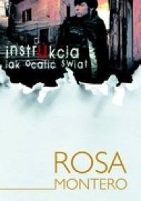 Instrukcja, jak ocalić świat - Rosa Montero