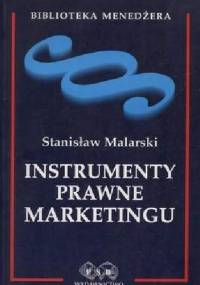 Instrumenty prawne marketingu - Stanisław Malarski
