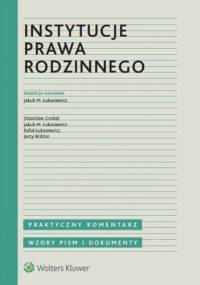 Instytucje prawa rodzinnego - Jakub M. Łukasiewicz